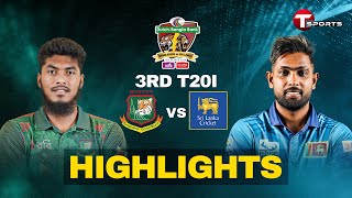 Highlights  Bangladesh vs Sri Lanka  3rd T20I  T Sports [upl. by Quincey104]