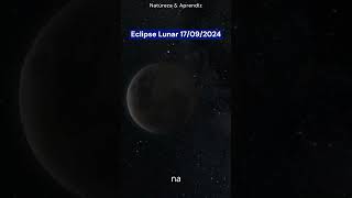 Eclipse Lunar 17092024  ECLIPSE PARCIAL DA LUA shorts moon [upl. by Divad]