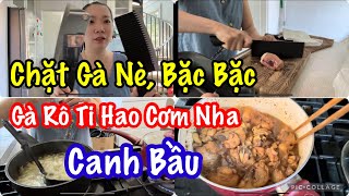 Gà RôTi Hao Cơm Nay E Có Dao Phay Mới Để Chặt Gà Canh Bầu [upl. by Dnomad]