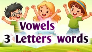 Short Vowels Mix  Three Letter Word Sound  Three Letter Word for kids  Three phonic sound [upl. by Lhok]