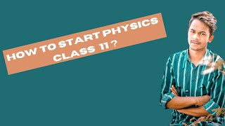 HOW TO START PHYSICS CLASS 11  NEET [upl. by Trescott]