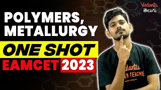 Polymers amp Metallurgy One Shot  Concepts  PYQs  Chemistry  EAMCET 20232024  Jummidi Sir [upl. by Anerb]