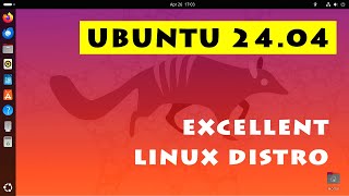 Ubuntu 2404 An Excellent Linux Distro [upl. by Lunette]