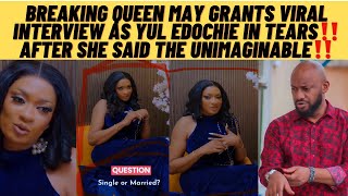 Reaking‼️queen May grants viral interview as yul edochie in tears after she said the unimaginable [upl. by Lilaj]