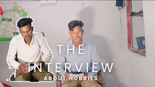 The interview about hobbies  chandpasha [upl. by Anevad]