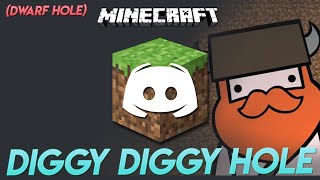 DIGGY DIGGY HOLE Dwarf Hole  Discord Sings [upl. by Fita]