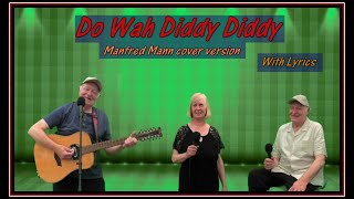 DO WAH DIDDY DIDDY Manfred mann cover version [upl. by Enimsay424]