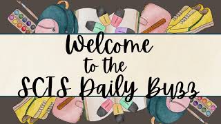 SCIS Daily Buzz 872024 [upl. by Teevens]