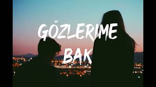 Mert Demir  Gözlerime Bak Lyrics [upl. by Quince435]