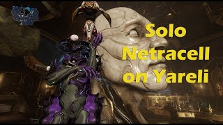 Solo Netracell on Yareli  Warframe [upl. by Osmo965]