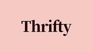 Thrifty Meaning and Definition [upl. by Roseanna]