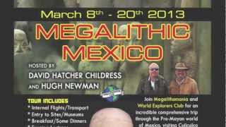 Megalithic Mexico Tour with David H Childress amp Hugh Newman  March 2013 [upl. by Oidiple416]