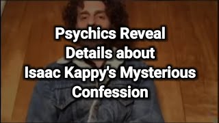 REVEALED Isaac Kappys Mysterious Confession and Cause of Death [upl. by Nevetse132]