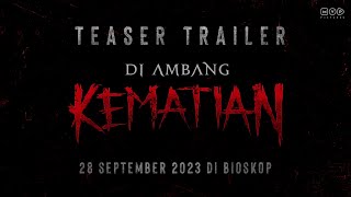 Teaser Trailer Di Ambang Kematian  Tayang 28 September 2023 di Bioskop [upl. by Wise]