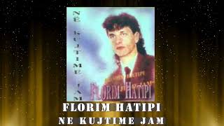 Florim Hatipi  Ne kujtime jam [upl. by Haliak906]