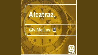 Giv Me Luv Alcatraz Remix [upl. by Ardnuassac769]