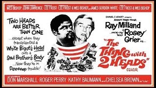 HOHC 203 Discusses The Thing With Two Heads 1971 Ray Milland Blaxploitation Rosey Grier [upl. by Netsirk]