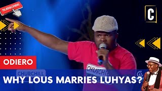 WHY LOUS MARRIES LUHYAS BY ODIERO [upl. by Naerad]