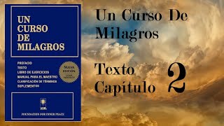 UN CURSO DE MILAGROS Audiolibro Libro de Texto Capitulo 2 HQ [upl. by Ardnuahc]