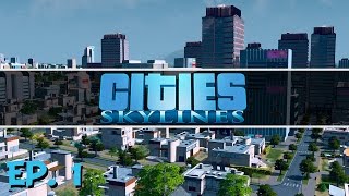 Cities Skylines  Ep 1  Gameplay Introduction  Lets Play [upl. by Kenta]