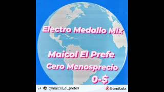 Electro Medallo Mix  Maicol El Prefe Ft Cero Menosprecio 0 ElectroMedalloMix music medellin [upl. by Yelsnya]