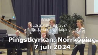 Gudstjänst Pingst Norrköping 240707 [upl. by Cecile]