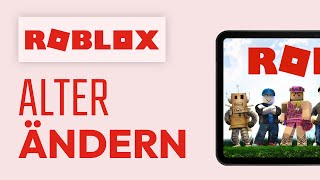 Roblox Alter ändern  2024 Schnell amp Einfach [upl. by Aitsirhc306]