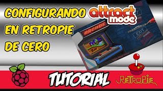 🛠️TUTORIAL CÓMO CONFIGURAR ATTRACT MODE EN RETROPIE 42 de cero en raspberry pi en español 2017 [upl. by Ffej]