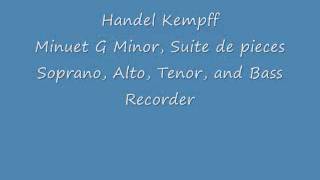 HandelKempff Minuet G Minor Suite de pieces Recorders [upl. by Irrahs]