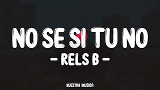 ‎Rels B  Mejor No Nos Vemos  LetraLyrics [upl. by Alihs282]