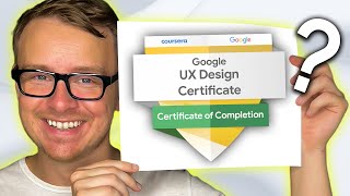 Is the Google UX Design Certificate ACTUALLY Worth It [upl. by Estell702]