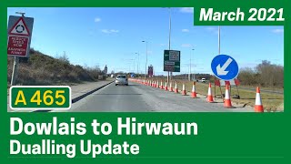 A465 Section 5 amp 6 Dowlais to Hirwaun Dualling Update  March 2021 [upl. by Naujed247]