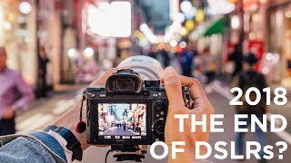 DONT BUY A DSLR CAMERA IN 2018 [upl. by Erastatus]