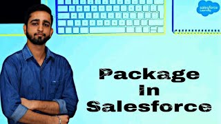 What is package in Salesforce  How do I deploy a package in Salesforce Salesforce SalesforceCRM [upl. by Euhsoj]