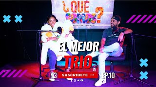 El Mejor Trio  Que Somos Ep10 T3 ft Elbrayanestiven [upl. by Alleunam]