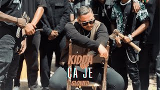 KIDDA  ÇA JE Slowed [upl. by Nette]