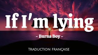 Burna Boy  IF IM LYING  lyrics translate [upl. by Jeni]