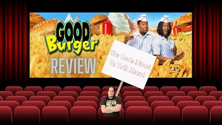 Good Burger Review  TMIWTTA [upl. by Hadeehuat482]