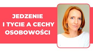 Jedzenie i tycie a cechy osobowości [upl. by Tammy586]