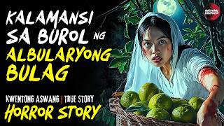 Kwentong Aswang  True Story  KALAMANSI SA BUROL NG ALBULARYONG BULAG [upl. by Drageruaeb]