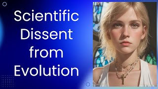 Scientific Dissent from Evolution [upl. by Omle]