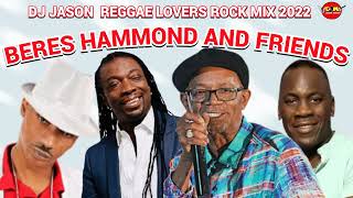 REGGAE LOVERS ROCK MIX 2023REGGAE BERES HAMMOND AND FREINDS [upl. by Ericka]