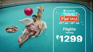 Cleartrips Travel Max Sale  Starts 22nd July [upl. by Pius703]