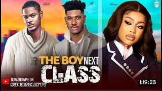 THE BOY NEXT CLASS  UCHE MONTANA CHIDI DIKE CLINTON JOSHUA NEW NIGERIAN MOVIE [upl. by Noraf]