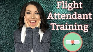 FLIGHT ATTENDANT TRAINING  EVERYTHING YOU NEED TO KNOW [upl. by Ernestus]