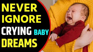 What Does Crying Baby Dream Meaning  Dreaming of Crying Baby  Crying Baby Dream Interpretation [upl. by Ecnerrot]