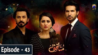 Munafiq  Episode 43  25th Mar 2020  HAR PAL GEO [upl. by Kesia]