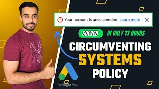 Google Ads Account Suspended For Circumventing Systems  SOLVED  Circumventing Systems Policy [upl. by Bahe]