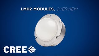 Cree LMH2 LED Modules Product Family Overview [upl. by Nirej]