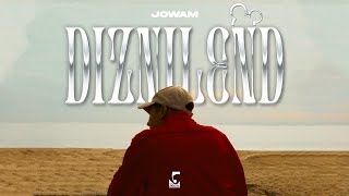 Jowam  Diznilend [upl. by Aronas]